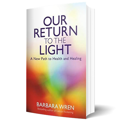 Our Return to the Light: A New Path to Health and Healing