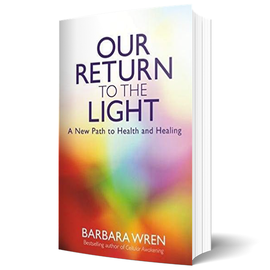 Our Return to the Light: A New Path to Health and Healing