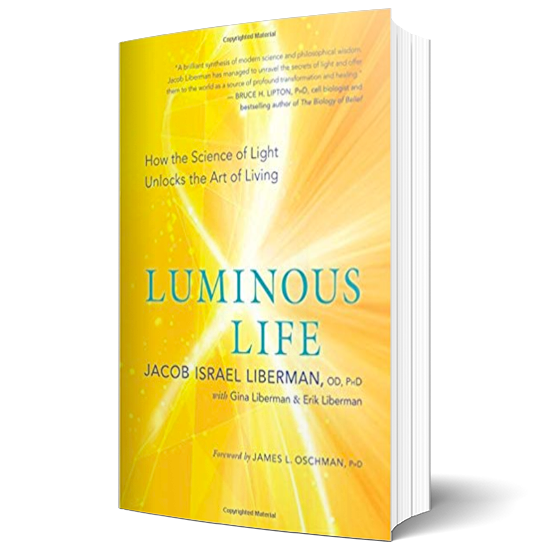 Luminous Life: How the Science of Light Unlocks the Art of Living