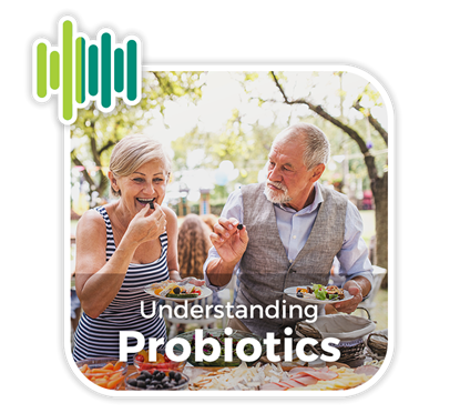 Understanding Probiotics