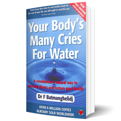 Picture of Your Body's Many Cries for Water: A Revolutionary Natural Way to Prevent Illness and Restore Good Health